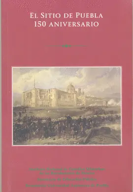 Sitio de Puebla 150 Aniversario, el