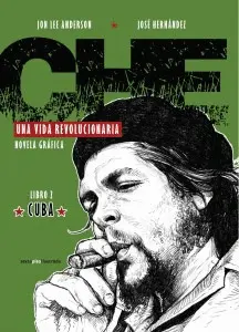 CHE. UNA VIDA REVOLUCIONARIA LIBRO 2