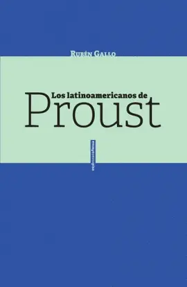 Latinoamericanos de Proust, los
