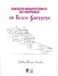Contexto Arquitectónico del Hospedaje en Taxco, Guerrero