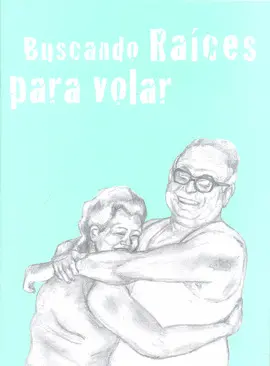 Buscando Raíces para Volar