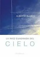 RAÍZ CUADRADA DEL CIELO, LA