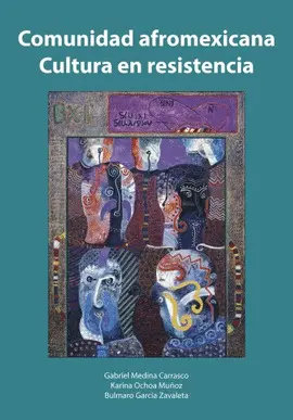 Comunidad Afromexicana. Cultura en Resistencia