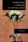 Conflictividad y Violencias en América Latina