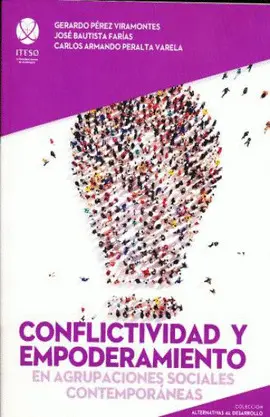 Conflictividad y Empoderamiento en Agrupaciones Sociales Contemporaneas