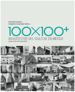 100X100+ ARQUITECTOS DEL SIGLO XX EN MÉXICO