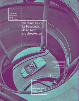 VLADIMIR KASPÉ. LA BÚSQUEDA DE UN TODO ARQUITECTÓNICO