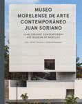 MUSEO MORELENSE DE ARTE CONTEMPORÁNEO JUAN SORIANO
