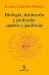 Biología, Institución y Profesión