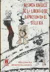 RÉGIMEN JURÍDICO DE LA LIBERTAD DE EXPRESIÓN EN ELSIGLO XIX RÉGIMEN JURÍDICO DE LA LIBERTAD DE EXPRESIÓN EN ELSIGLO XIX