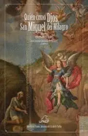 QUIÉN COMO DIOS. SAN MIGUEL DEL MILAGRO