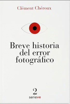 BREVE HISTORIA DEL ERROR FOTOGRFICO