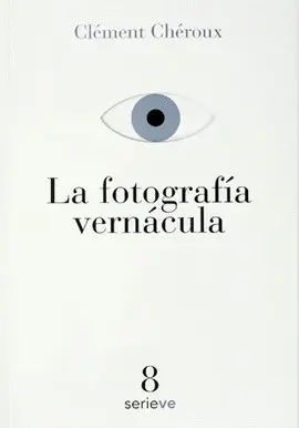 FOTOGRAFÍA VERNÁCULA, LA
