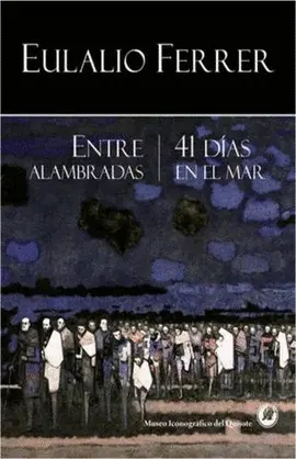 ENTRE ALAMBRADAS / 41 DÍAS EN EL MAR ENTRE ALAMBRADAS / 41 DÍAS EN EL MAR