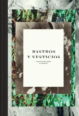 RASTROS Y VESTIGIOS