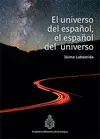 UNIVERSO DEL ESPAÑOL, EL ESPAÑOL DEL UNIVERSO, EL