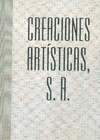 CREACIONES ARTSTICAS, S.A.