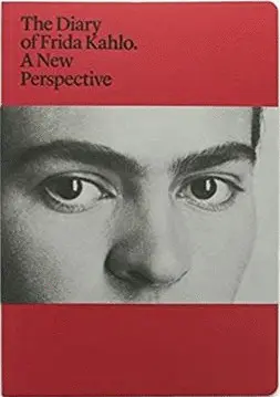 DIARY OF FRIDA KAHLO, THE. A NEW PERSPECTIVE DIARY OF FRIDA KAHLO, THE. A NEW PERSPECTIVE
