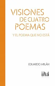 Visiones de Cuatro Poemas y el Poema que no está