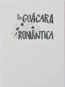 Guácara Romántica, la