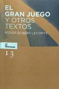 GRAN JUEGO Y OTROS TEXTOS, EL