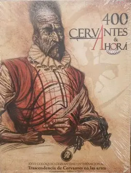 Xxvi Coloquio Cervantino Internacional: Trascendencia de Cervantes en las Artes