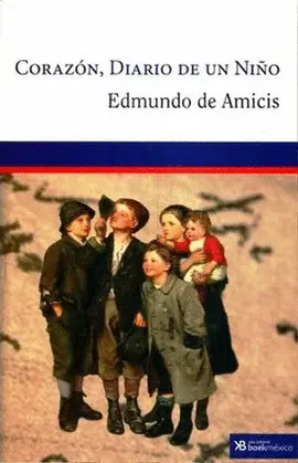 CORAZÓN, DIARIO DE UN NIÑO CORAZÓN, DIARIO DE UN NIÑO