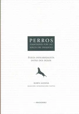 Perros Habitados por las Voces del Desierto