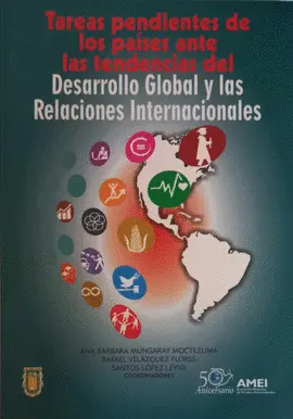 TAREAS PENDIENTES DE LOS PAÍSES ANTE LAS TENDENCIAS DEL DESARROLLO GLOBAL Y LAS RELACIONES INTERNACIONALES TAREAS PENDIENTES DE LOS PAÍSES ANTE LAS TENDENCIAS DEL DESARROLLO GLOBAL Y LAS RELACIONES INTERNACIONALES
