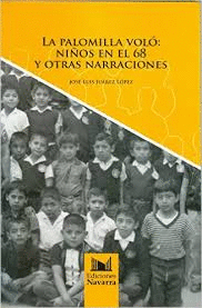 PALOMILLA VOLÓ: NIÑOS EN EL 68 Y OTRAS NARRACIONES, LA