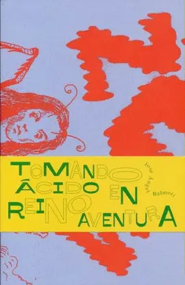 TOMANDO ÁCIDO EN REINO AVENTURA