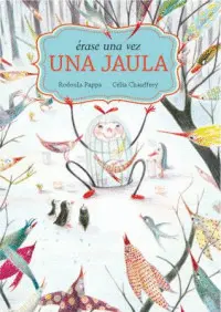 ÉRASE UNA VEZ UNA JAULA