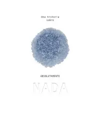 Una Historia Sobre Absolutamente Nada