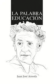 Palabra Educación, la
