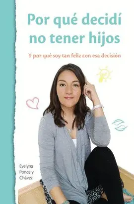 Por qué Decidí no Tener Hijos