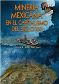 MINERÍA MEXICANA EN EL CAPITALISMO DEL SIGLO XXI