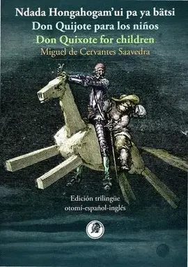 DON QUIJOTE PARA LOS NIÑOS (EDICIÓN TRILINGÜE) DON QUIJOTE PARA LOS NIÑOS (EDICIÓN TRILINGÜE)