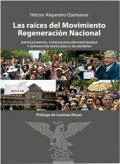 RAÍCES DEL MOVIMIENTO REGENERACIÓN NACIONAL, LAS