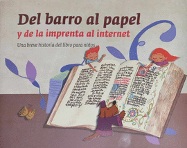 DEL BARRO AL PAPEL Y DE LA IMPRENTA AL INTERNET