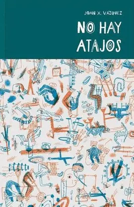 NO HAY ATAJOS NO HAY ATAJOS