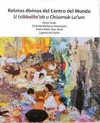 RELATOS DIVINOS DEL CENTRO DEL MUNDO RELATOS DIVINOS DEL CENTRO DEL MUNDO