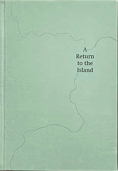 A RETURN TO THE ISLAND