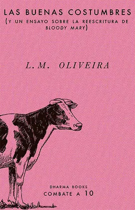 BUENAS COSTUMBRES (Y UN ENSAYO SOBRE LA REESCRITURA DE BLOODY MARY), LAS
