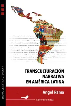 TRANSCULTURACIÓN NARRATIVA EN AMÉRICA LATINA