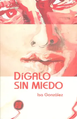 DÍGALO SIN MIEDO DÍGALO SIN MIEDO