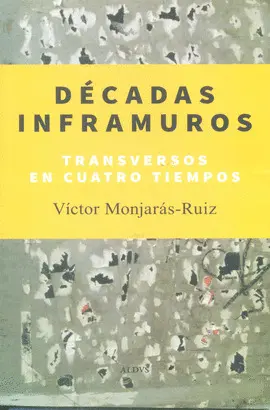 DÉCADAS INFRAMUROS