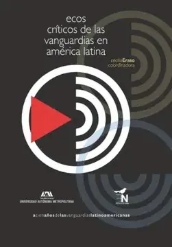 ECOS CRÍTICOS DE LAS VANGUARDIAS EN AMÉRICA LATINA