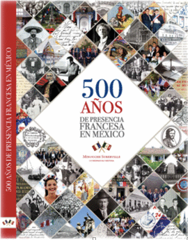 500 AÑOS DE PRESENCIA FRANCESA EN MÉXICO