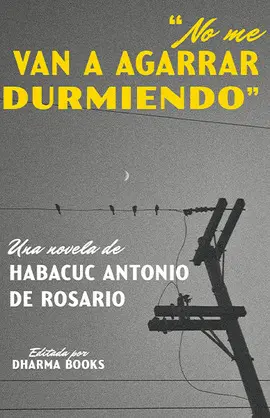 No me Van a Agarrar Durmiendo