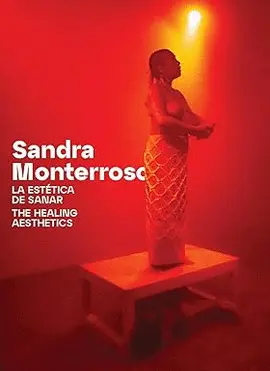 SANDRA MONTERROSO. LA ESTÉTICA DE SANAR